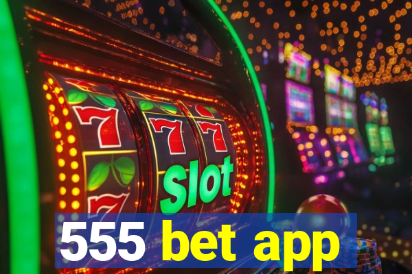 555 bet app